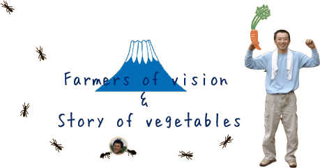 Farmers of vision & Story of Vegetables